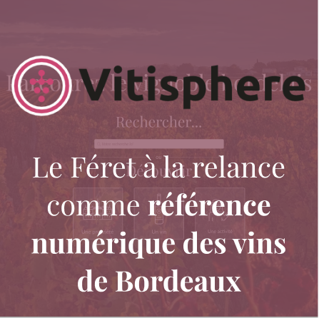 Le Féret à la relance comme référence numérique des vins de Bordeaux