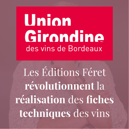 Les Éditions Féret révolutionnent la réalisation des fiches techniques des vins